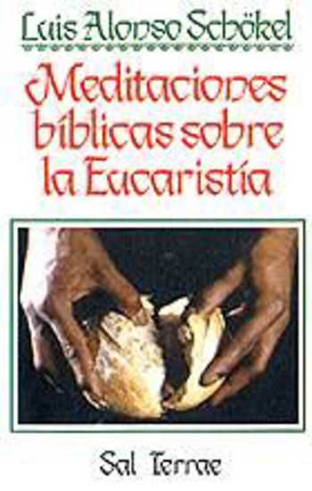 Foto de MEDITACIONES BIBLICAS SOBRE LA EUCARISTIA #21