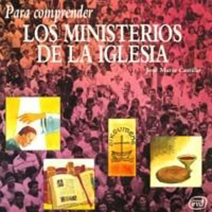 Foto de PARA COMPRENDER LOS MINISTERIOS DE LA IGLESIA #45