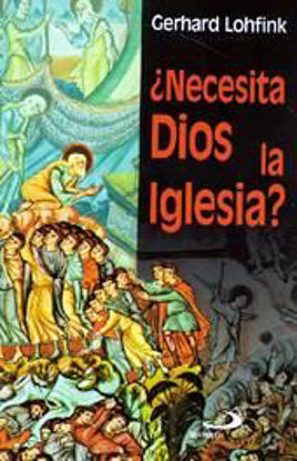Foto de NECESITA DIOS LA IGLESIA #4