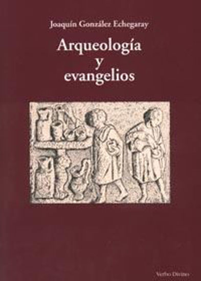 Foto de ARQUEOLOGIA Y EVANGELIOS