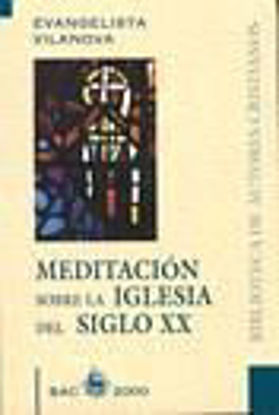 Foto de MEDITACION SOBRE LA IGLESIA DEL SIGLO #33