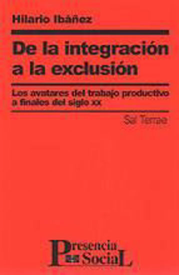 Foto de DE LA INTEGRACION A LA EXCLUSION #30