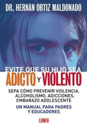 Foto de EVITE QUE SU HIJO SEA ADICTO Y VIOLENTO