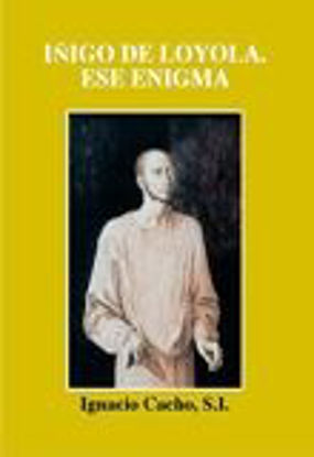 Foto de IÑIGO DE LOYOLA ESE ENIGMA (TRILOGIA)