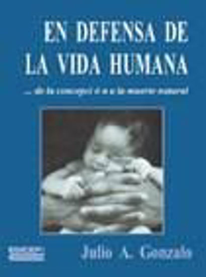 Foto de EN DEFENSA DE LA VIDA HUMANA #21
