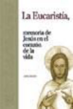 Picture of EUCARISTIA MEMORIA DE JESUS EN EL CORAZON DE LA VIDA