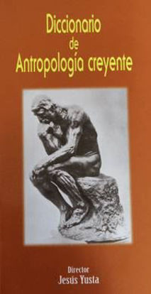 Foto de DICCIONARIO DE ANTROPOLOGIA CREYENTE #3
