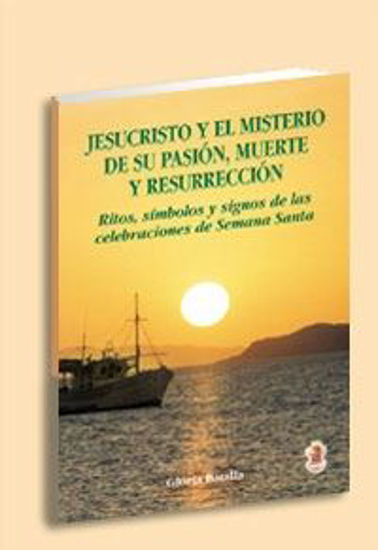 Foto de JESUCRISTO Y EL MISTERIO DE SU PASION MUERTE Y RESURRECCION