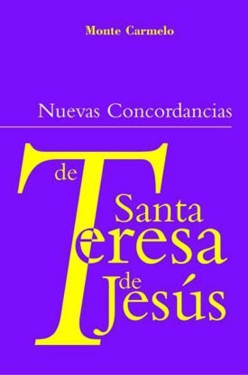 Foto de NUEVAS CONCORDANCIAS DE SANTA TERESA DE JESUS