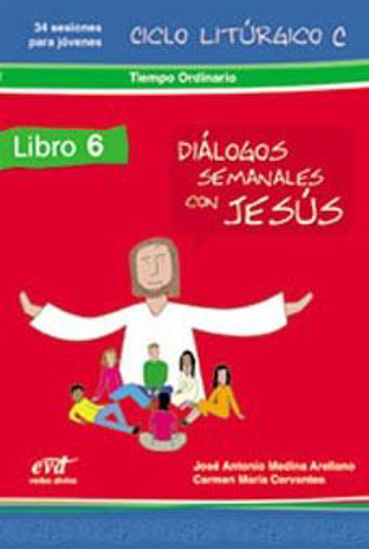 Foto de DIALOGOS SEMANALES CON JESUS 6 CICLO C TIEMPO ORDINARIO