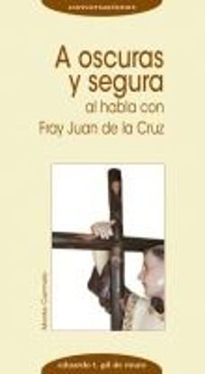 Picture of A OSCURAS Y SEGURA AL HABLAR CON FRAY JUAN DE LA CRUZ #6