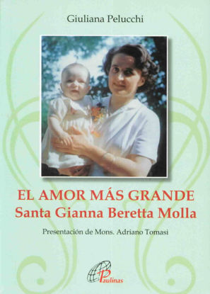 AMOR MAS GRANDE SANTA GIANNA BERETTA MOLLA