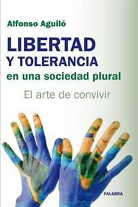 Foto de LIBERTAD Y TOLERANCIA EN UNA SOCIEDAD PLURAL
