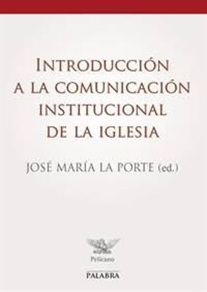 Foto de INTRODUCCION A LA COMUNICACION INSTITUCIONAL DE LA IGLESIA
