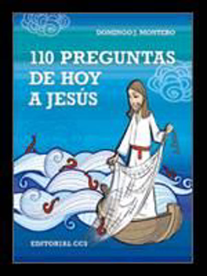 Foto de 110 PREGUNTAS DE HOY A JESUS #40