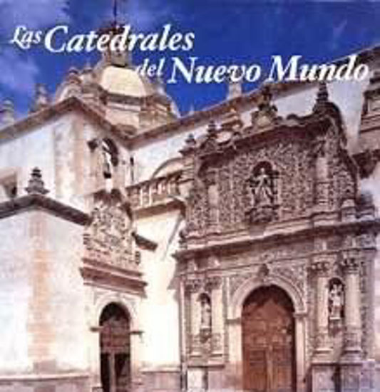 Foto de CATEDRALES DEL NUEVO MUNDO