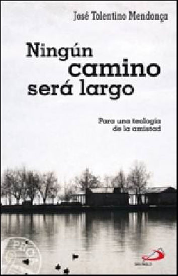 Foto de NINGUN CAMINO SERA LARGO