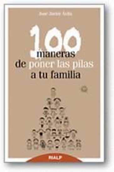 Foto de 100 MANERAS DE PONER LAS PILAS A TU FAMILIA