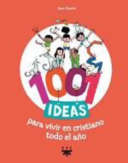 Foto de 1001 IDEAS PARA VIVIR EN CRISTIANO TODO EL AÑO