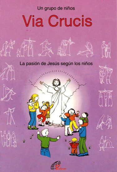 VIA CRUCIS LA PASION SEGUN LOS NIÑOS