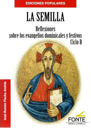 Foto de SEMILLA REFLEXIONES SOBRE LOS EVANGELIOS DOMINICALES Y FESTIVOS CICLO B