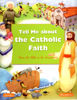 Foto de TELL ME ABOUT THE CATHOLIC FAITH