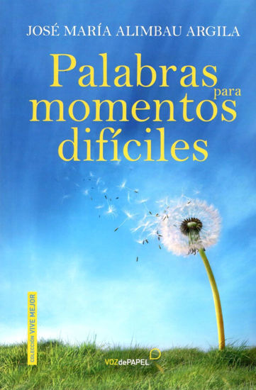 Foto de PALABRAS PARA MOMENTOS DIFICILES