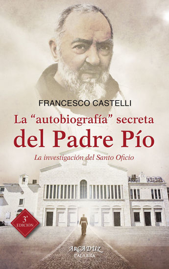 Foto de LA "AUTOBIOGRAFÍA" SECRETA DEL PADRE PIO