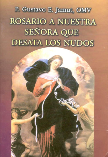 ROSARIO A NUESTRA SEÑORA QUE DESATA LOS NUDOS