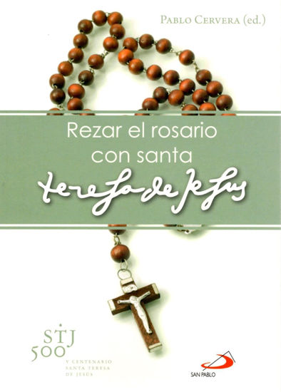 REZAR EL ROSARIO CON SANTA TERESA DE JESUS