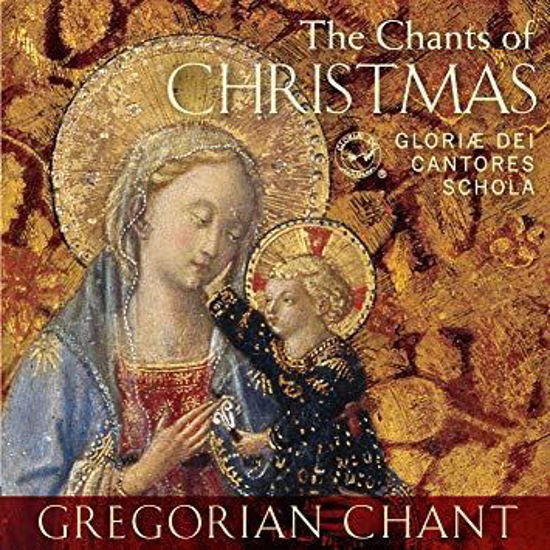 CHANTS OF CHRISTMAS GLORIAE DEI CANTORES SCHOLA