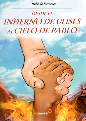 DESDE EL INFIERNO DE ULISES AL CIELO DE PABLO
