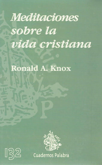 MEDITACIONES SOBRE LA VIDA CRISTIANA #132