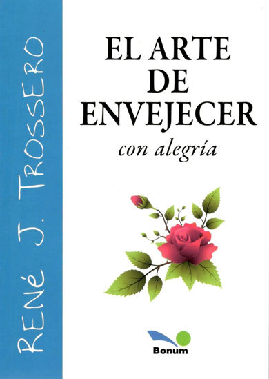 ARTE DE ENVEJECER CON ALEGRIA (BONUM)