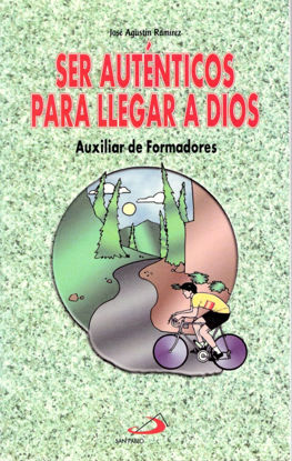 SER AUTENTICOS PARA LLEGAR A DIOS