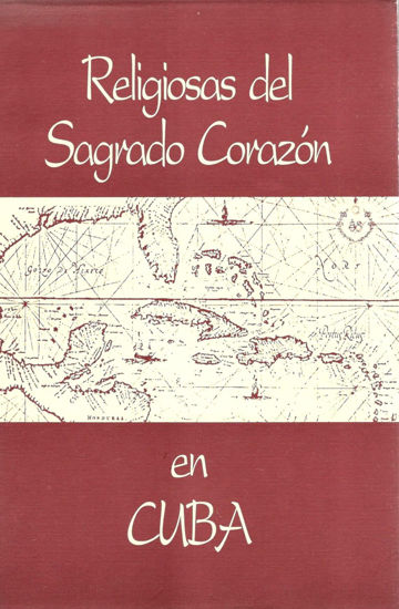 RELIGIOSAS DEL SAGRADO CORAZON EN CUBA