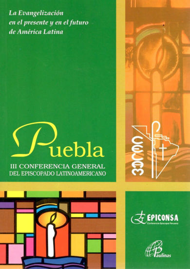 PUEBLA III CONFERENCIA GENERAL DEL EPISCOPADO LATINOAMERICANO