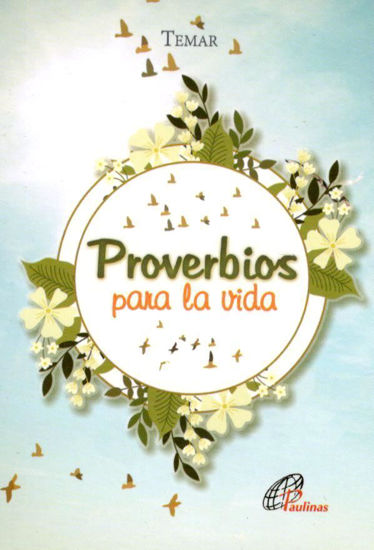 PROVERBIOS PARA LA VIDA (PAULINAS COLOMBIA)