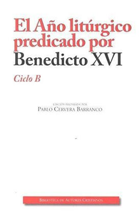 AÑO LITURGICO PREDICADO POR BENEDICTO XVI CICLO B