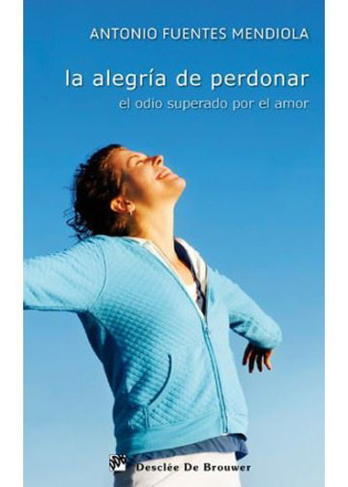 ALEGRIA DE PERDONAR EL ODIO SUPERADO POR EL AMOR