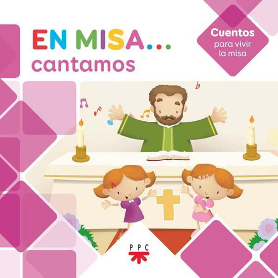 EN MISA CANTAMOS (CUENTOS PARA VIVIR LA MISA)