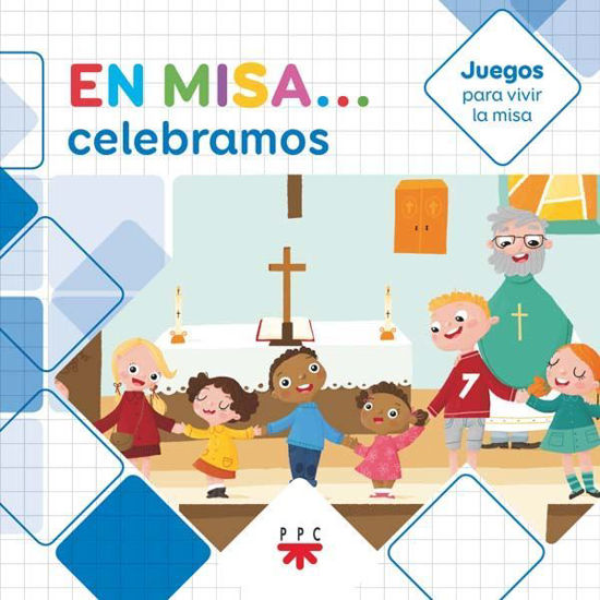 EN MISA CELEBRAMOS (JUEGOS PARA VIVIR LA MISA)