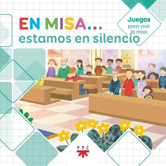 EN MISA ESTAMOS EN SILENCIO (JUEGOS PARA VIVIR LA MISA)