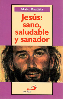 JESUS SANO SALUDABLE Y SANADOR
