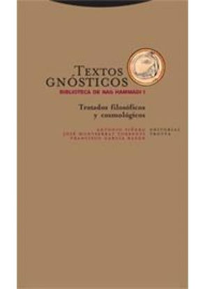 TEXTOS GNOSTICOS I TRATADOS FILOSOFICOS (CARTONE)