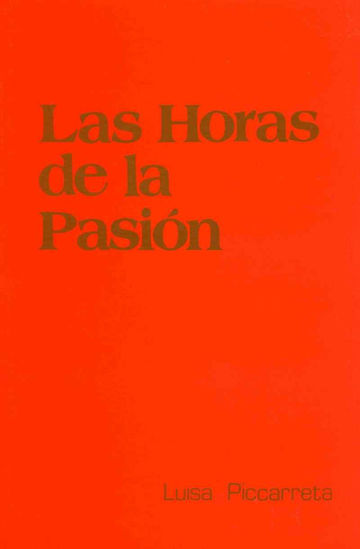 HORAS DE LA PASION (PICCARRETA)