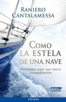 Picture of COMO LA ESTELA DE UNA NAVE Horizontes para una nueva evangelizacion