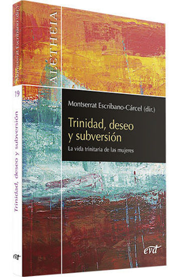 Foto de TRINIDAD DESEO Y SUBVERSION #19 La Vida Trinitaria de las mujeres (VD)