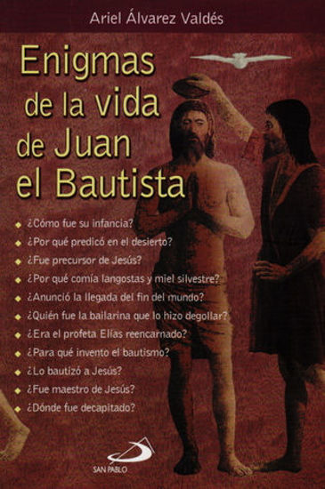 Foto de ENIGMAS DE LA VIDA DE SAN JUAN BAUTISTA