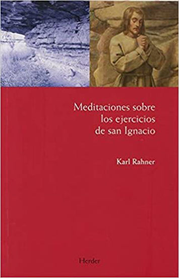 Foto de MEDITACIONES SOBRE LOS EJERCICIOS DE SAN IGNACIO